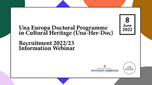 Una Europa Doctoral Programme in Cultural Heritage (Una-Her-Doc) Recruitment 2022-23 Information Webinar