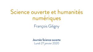 Science ouverte et humanités numériques - François Giligny