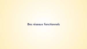 3.1. Des réseaux fonctionnels