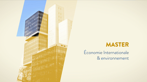 Présentation des mentions de Master de l'EES - Economie Internationale et Environnement