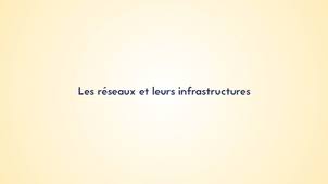 1.1. Les réseaux et leurs infrastructures