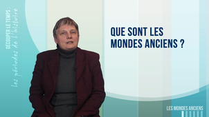 1.1. Que sont les mondes anciens ?