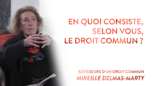 Entretien avec Mireille Delmas-Marty (3/6)