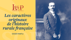 Didier Panfili : Les caractères originaux de l’histoire rurale française