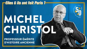 Elles & ils ont fait Paris 1 - Michel Christol - 19 janvier 2022