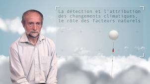 1.6 La détection et l'attribution des changements climatiques, le rôle des facteurs naturels