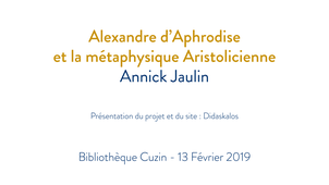 Alexandre d'Aphrodise et la métaphysique aristolicienne - Annick Jaulin