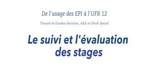 Le suivi et l'évaluation des stages à l'UFR 12