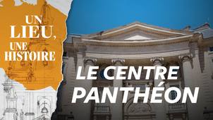 Le centre Panthéon