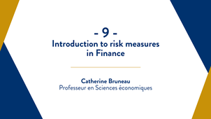 Capsule 9 : Introduction to risk measures in Finance