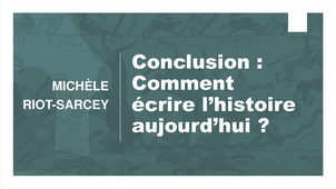 Conclusion : comment écrire l’histoire aujourd’hui ?
