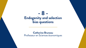 Capsule 8 : Endogenity and selection bias questions
