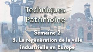 2.3 La régénération de la ville industrielle en Europe