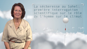 1.5 La sécheresse au Sahel : première interrogation scientifique sur le rôle de l'homme sur le climat