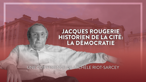 Journée d'études Jacques ROUGERIE avec Michèle RIOT-SARCEY