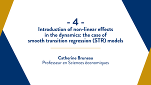 Capsule 4 : Introduction of non-linear effects in the dynamics : the case of smooth transition regression (STR) models