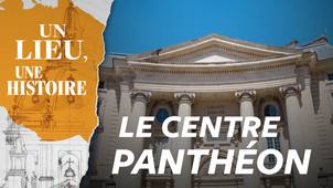 Le centre Panthéon