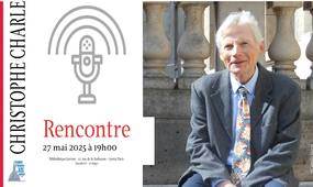 Rencontre avec Christophe Charle