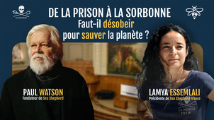 De la prison à la Sorbonne : faut-il désobéir pour sauver la planète ? Réponse de Paul Watson et Lamya Essemlali