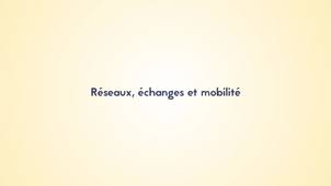 1.3. Réseaux, échanges et mobilité