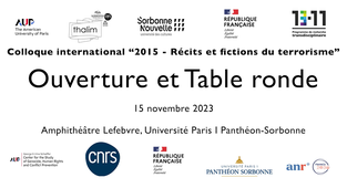 Colloque 2015 Récits et fictions du terrorisme - 15/11/2023 - Table ronde d'ouverture