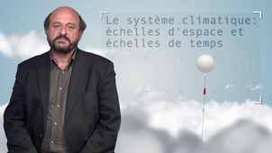 1.1 Le système climatique: échelles d'espace et échelles de temps