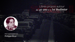 (6/6) Libres propos autour des 40 ans de la loi Badinter : conclusion