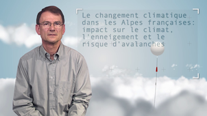 5.3 Le changement climatique dans les Alpes françaises : impact sur le climat, l'enneigement et le risque d'avalanches