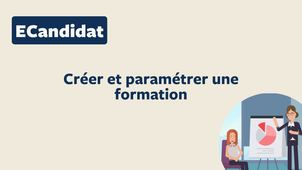 2. Créer et paramétrer une formation ECandidat