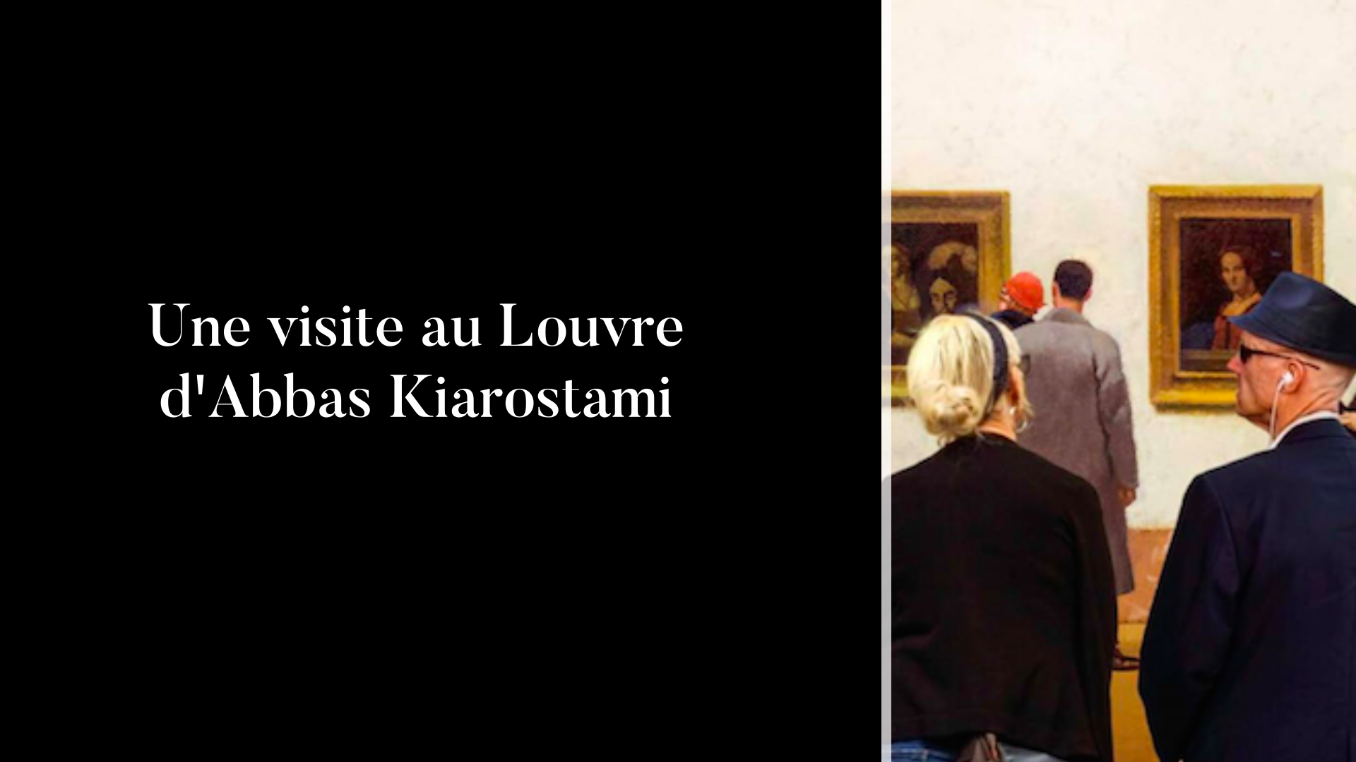 Une visite au Louvre d'Abbas Kiarostami